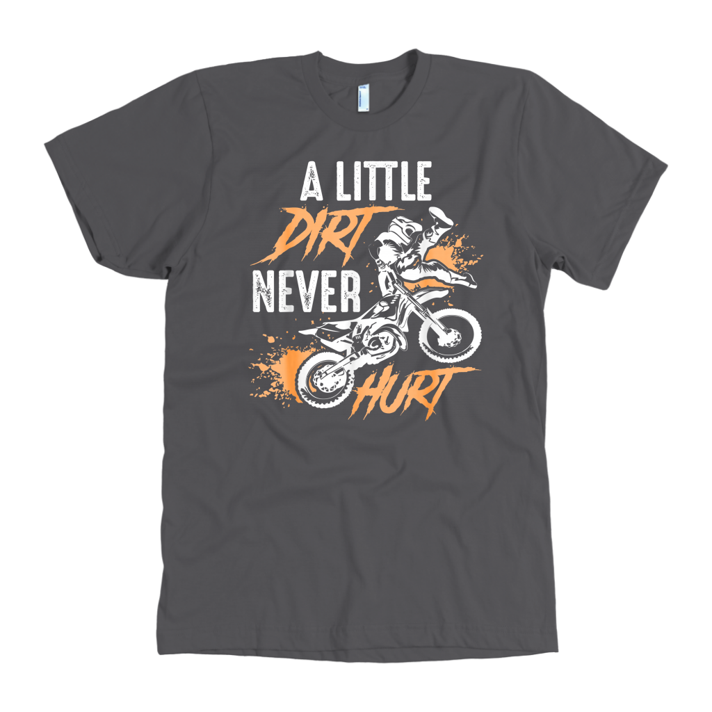 Funny motocross apparel featuring the quote A Little Dirt Never Hurt for dirt bike riders, off-road enthusiasts, and supercross fans.
