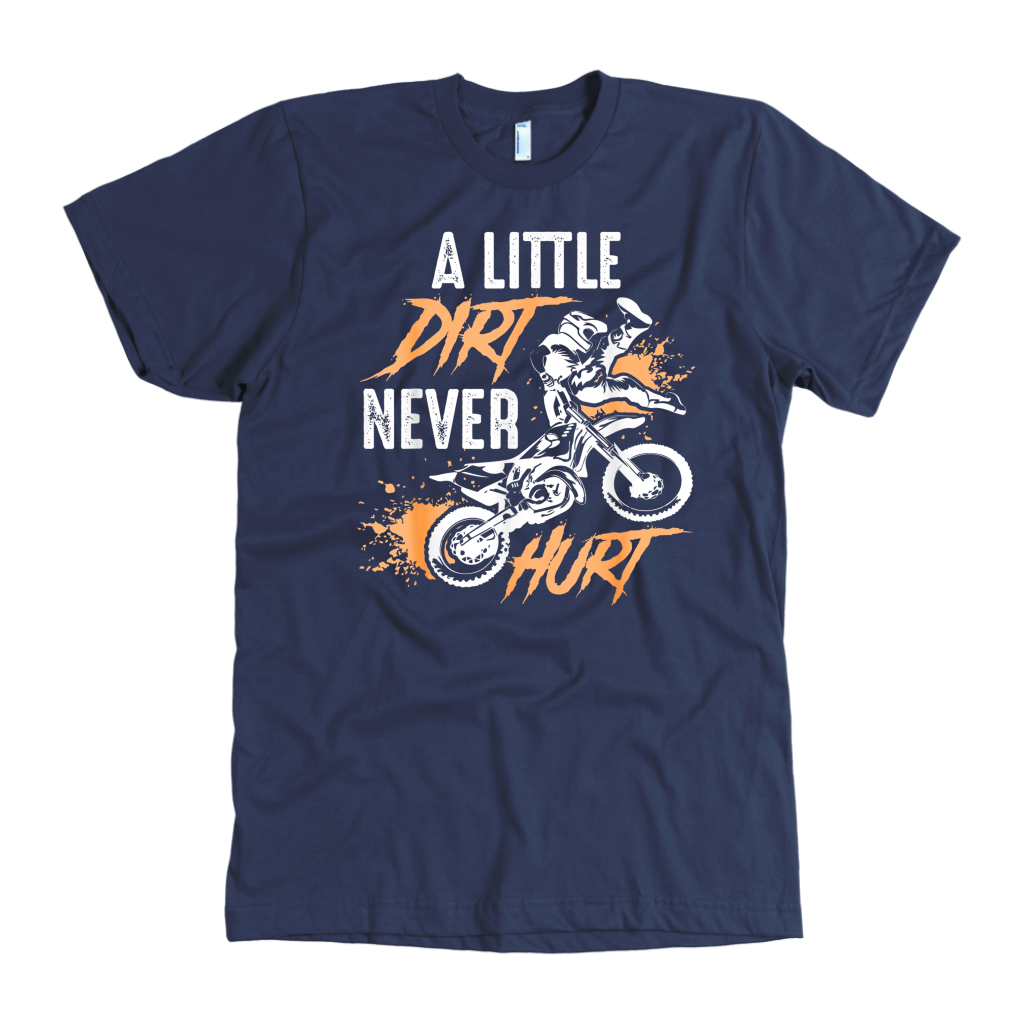 Funny motocross apparel featuring the quote A Little Dirt Never Hurt for dirt bike riders, off-road enthusiasts, and supercross fans.
