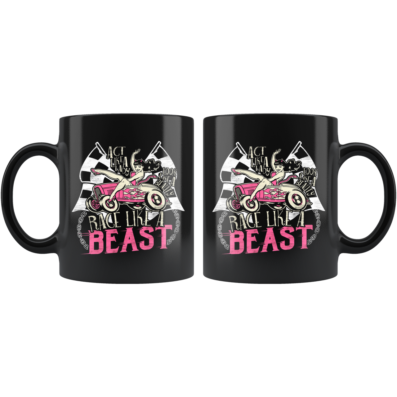 Act Like A Lady Race Like A Beast Mug!