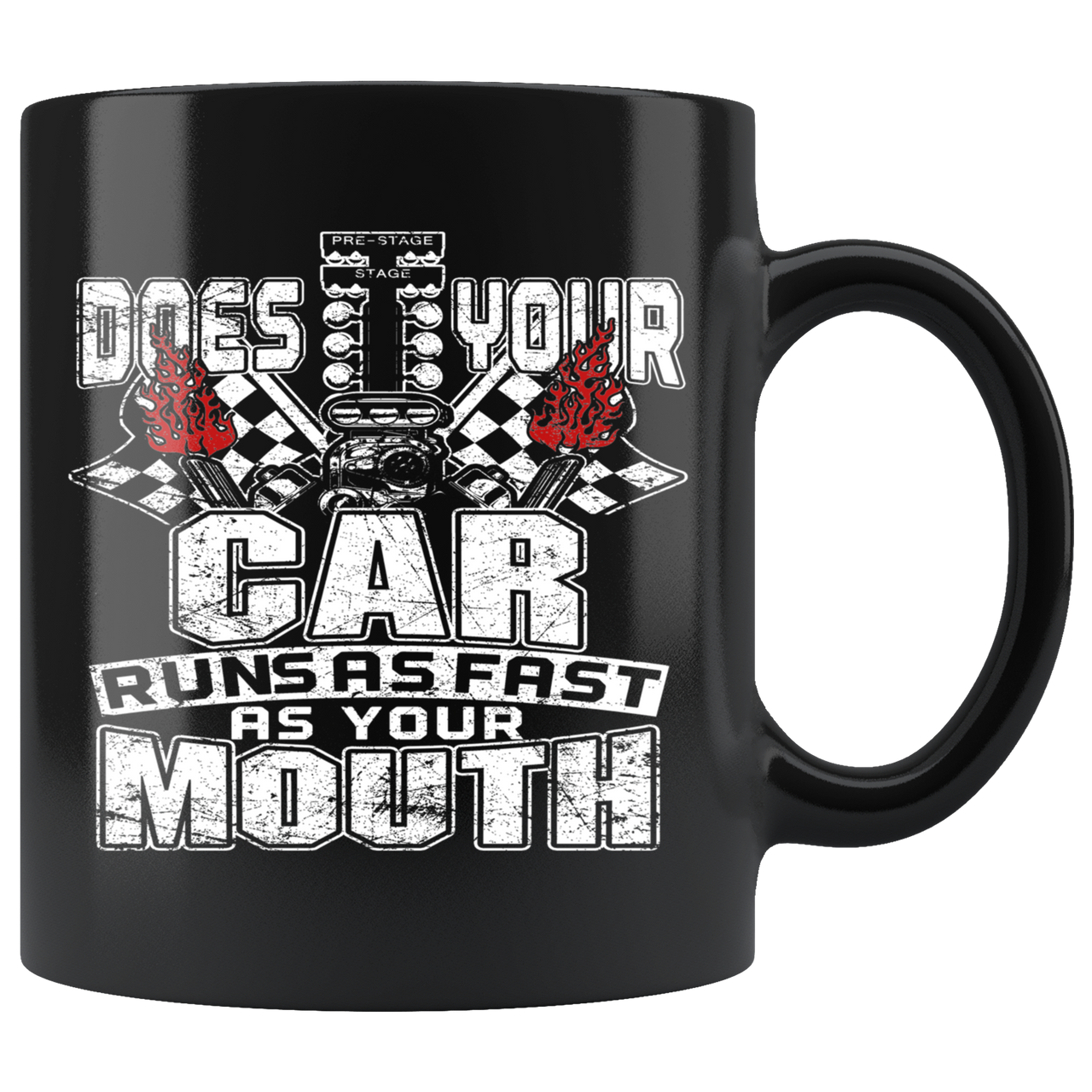 Does Your Car Runs As Fast As Your Mouth Mug!