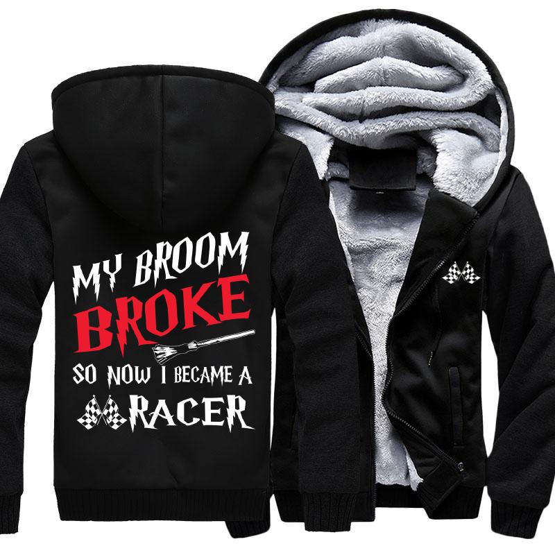 My Broom Broke So Now I Became A Racer Jacket 〡 FREE SHIPPING!