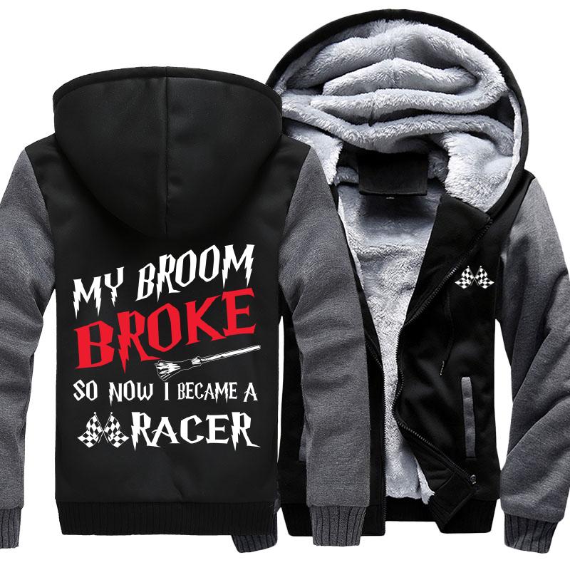 My Broom Broke So Now I Became A Racer Jacket 〡 FREE SHIPPING!