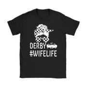 Funny women's demolition derby apparel featuring the quote Demolition Derby Wife Life for wives of drivers, crash arena fans, and mud track racing enthusiasts.