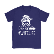 Funny women's demolition derby apparel featuring the quote Demolition Derby Wife Life for wives of drivers, crash arena fans, and mud track racing enthusiasts.