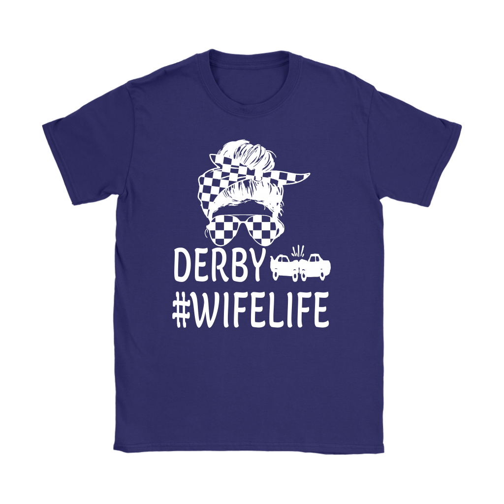 Funny women's demolition derby apparel featuring the quote Demolition Derby Wife Life for wives of drivers, crash arena fans, and mud track racing enthusiasts.