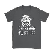 Funny women's demolition derby apparel featuring the quote Demolition Derby Wife Life for wives of drivers, crash arena fans, and mud track racing enthusiasts.