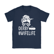 Funny women's demolition derby apparel featuring the quote Demolition Derby Wife Life for wives of drivers, crash arena fans, and mud track racing enthusiasts.