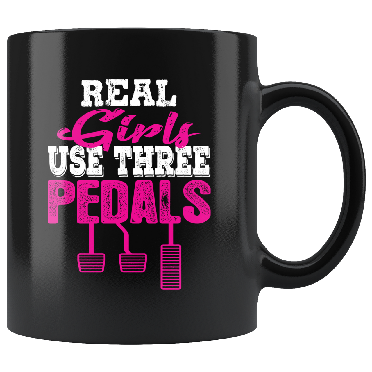 Real Girls Use 3 Pedals Mug!