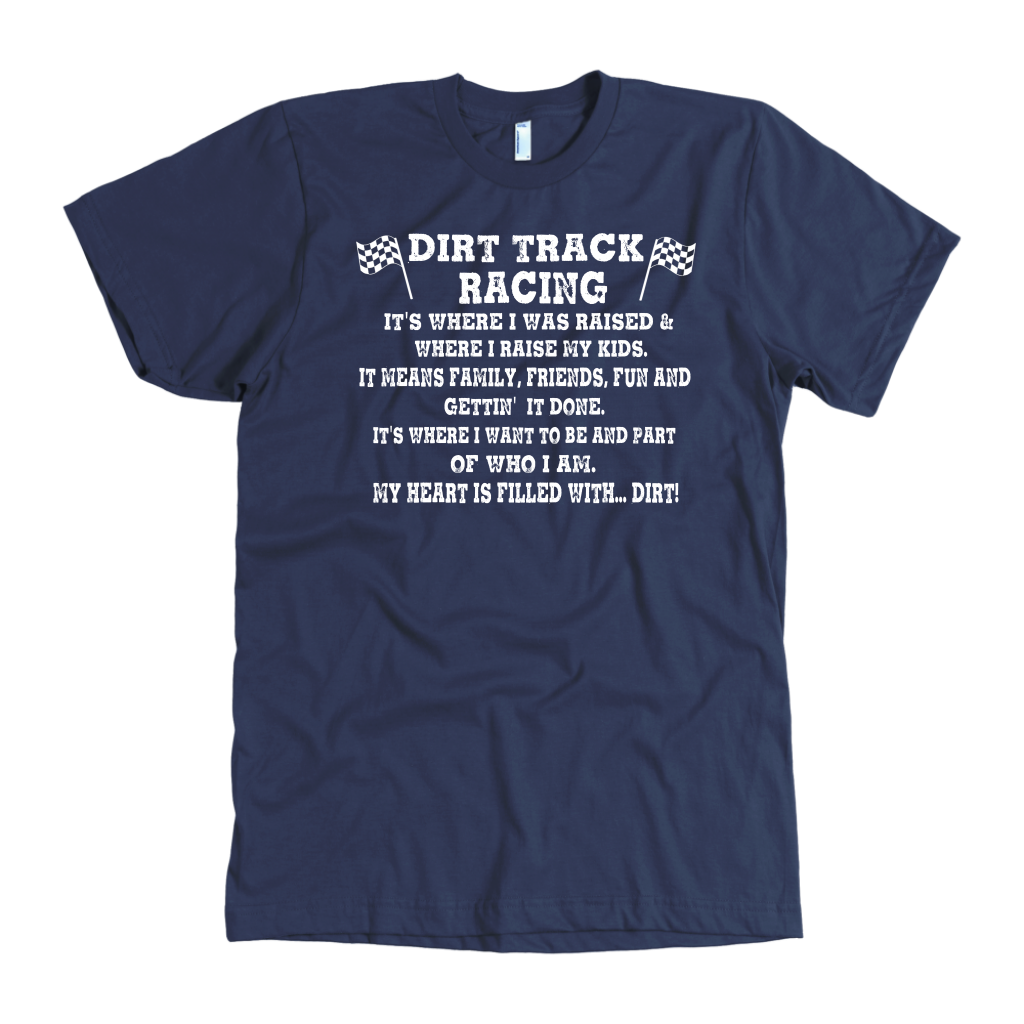 Family-focused dirt track racing apparel featuring the quote Dirt Track Racing It's Where I Was Raised Where I Raise My Kids for racing dads, moms, and stock car fans.