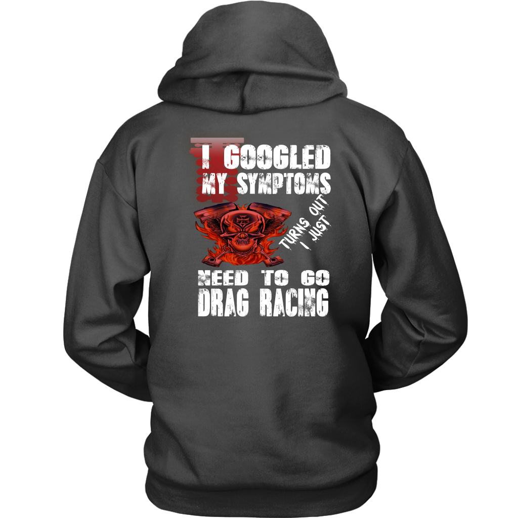 I Just Need To Go Drag Racing T-Shirts!