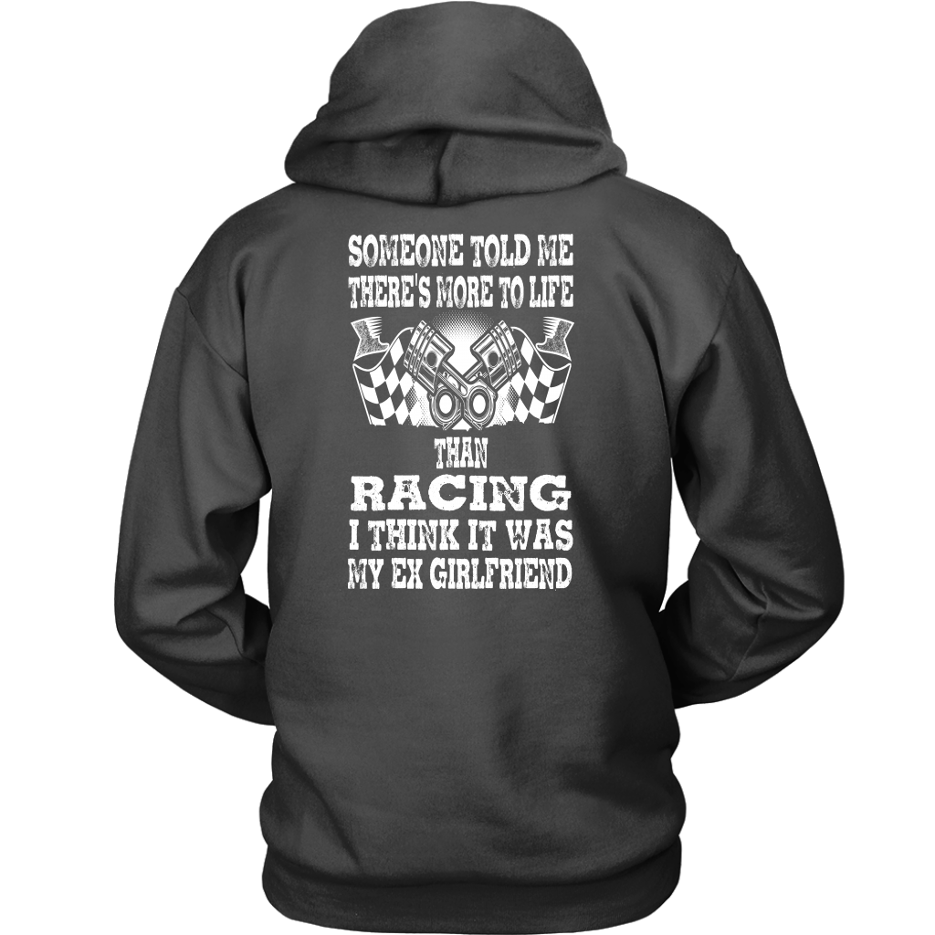 Someone Told Me There's More To Life Than Racing Girlfriend T-Shirt