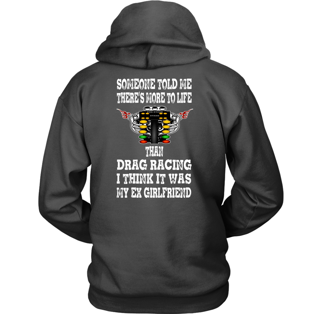 Someone Told Me There's More To Life Than Drag Racing Girlfriend T-Shirt