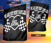 We Are Not Most Families Dirt Racing Flag