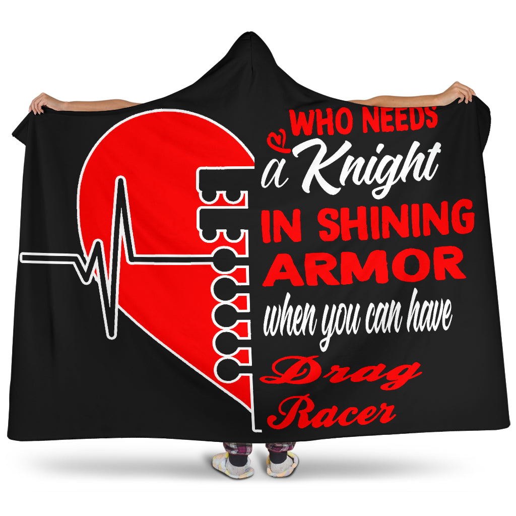 Who needs a knight in a shining armor drag racer hooded blanket