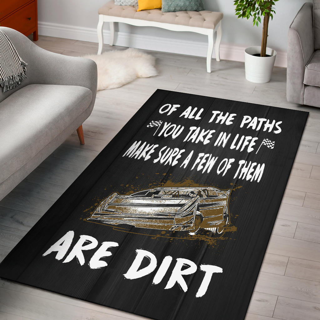 Of All The Path You Take In life Make Sure A Few Of Them Are Dirt Late Model Rug