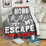 IIt Is Not Just A Hobby it's my escape from reality Drag Racing Blanket