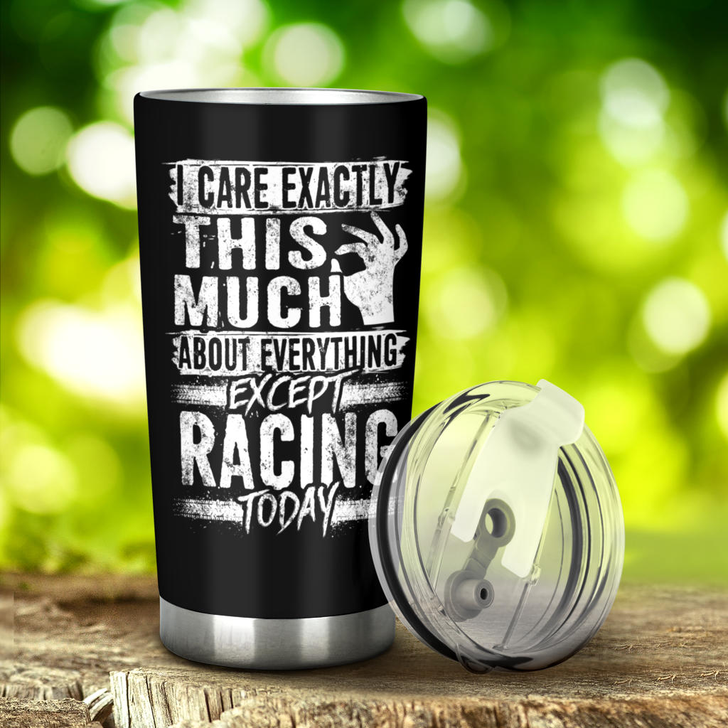 I Care Exactly This Much Racing Tumbler