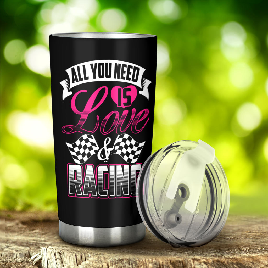 All I Need Is Love And Racing Tumbler