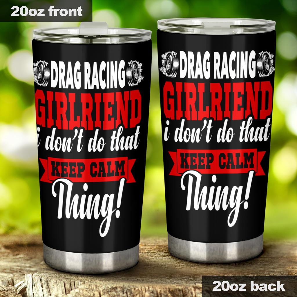 drag racing girlfriend tumbler
