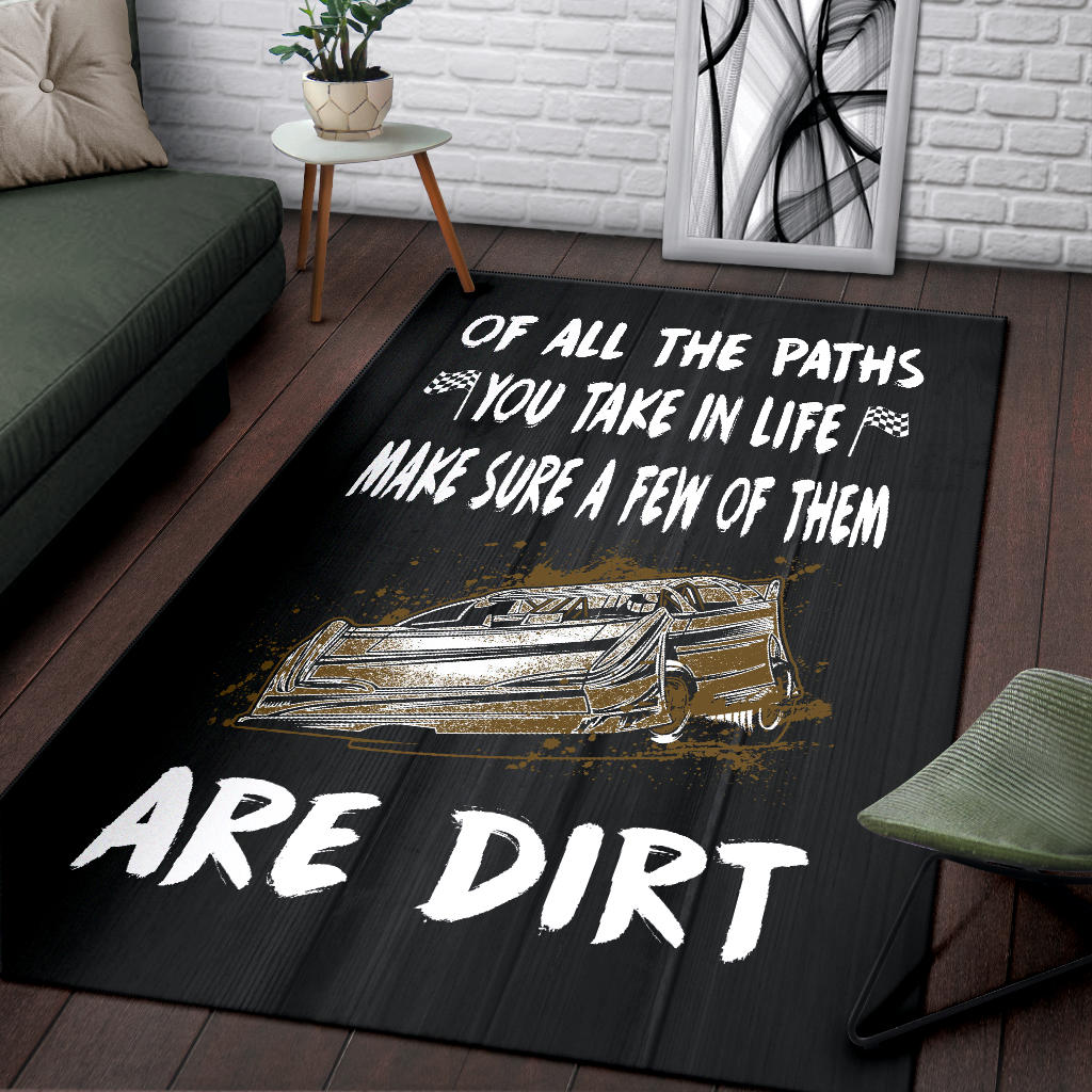 Of All The Path You Take In life Make Sure A Few Of Them Are Dirt Late Model Rug
