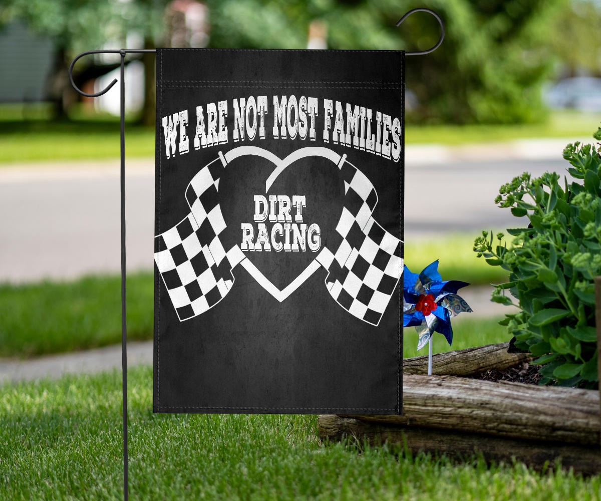 We Are Not Most Families Dirt Racing Flag