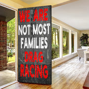 We Are Not Most Families Drag Racing Door Sock