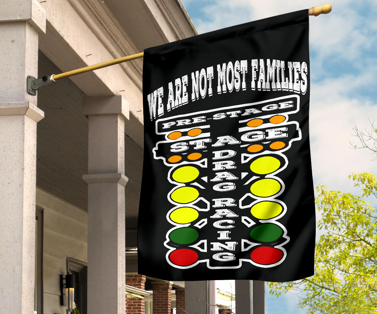 We Are Not Most Families Drag Racing Flag