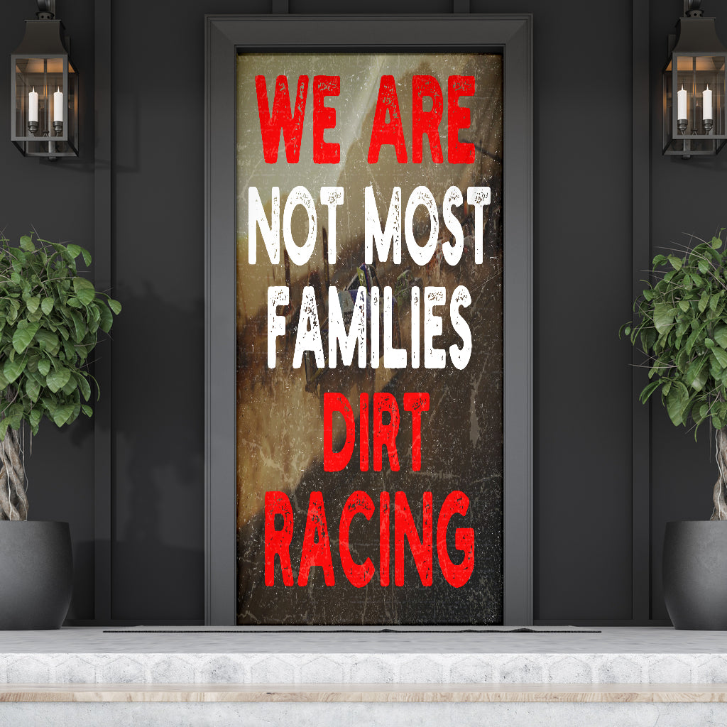 We Are Not Most Families Dirt Racing Door Sock