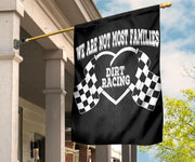 We Are Not Most Families Dirt Racing Flag