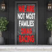 We Are Not Most Families Drag Racing Door Sock