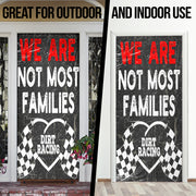 We Are Not Most Families Dirt Racing Door Sock