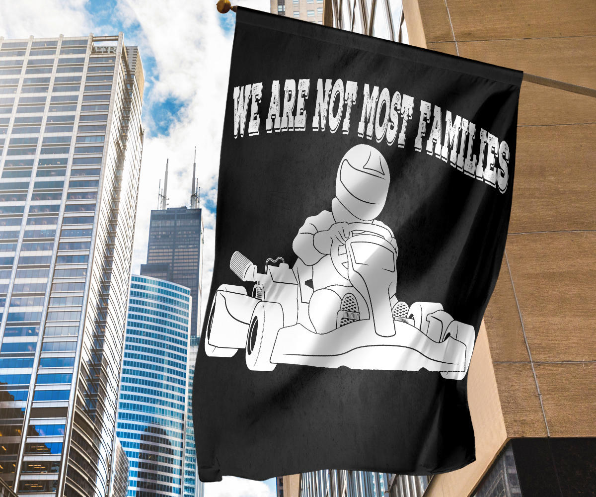 We Are Not Most Families Kart Racing Flag