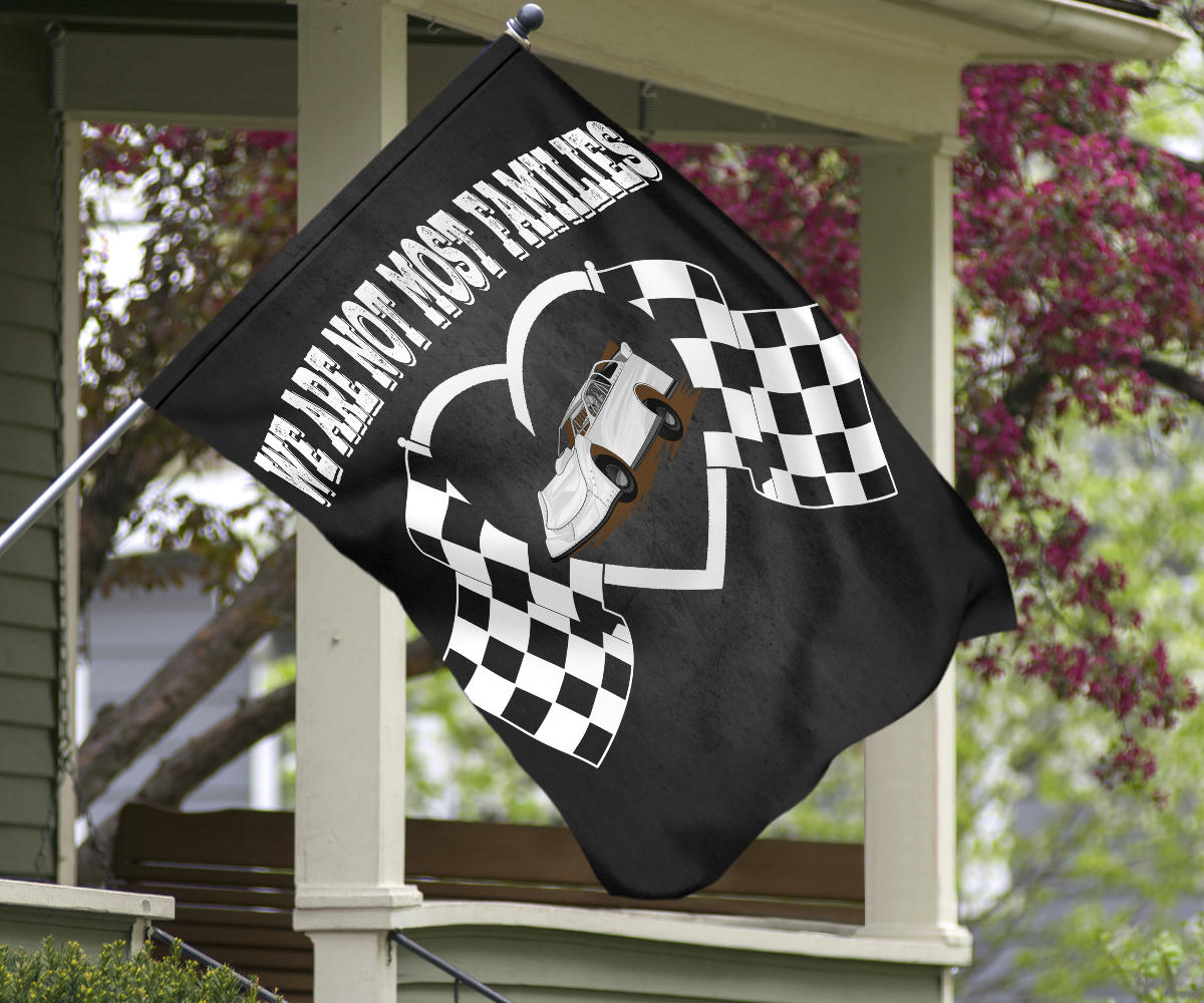 We Are Not Most Families Dirt Racing Late Model Flag