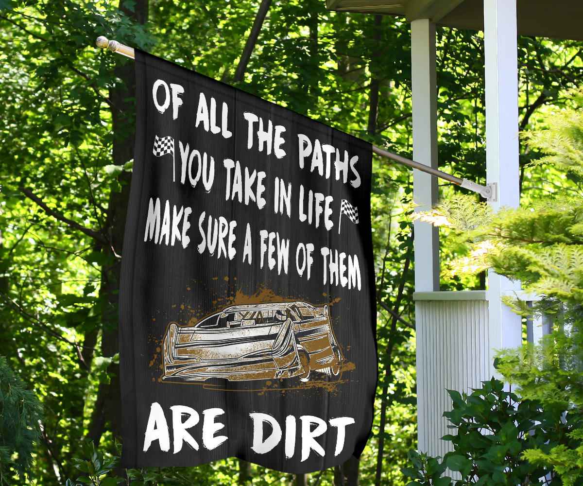 Of All The Paths You Take In Life Make Sure A Few Them Are Dirt Late Model Flag