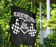 We Are Not Most Families Dirt Racing Flag