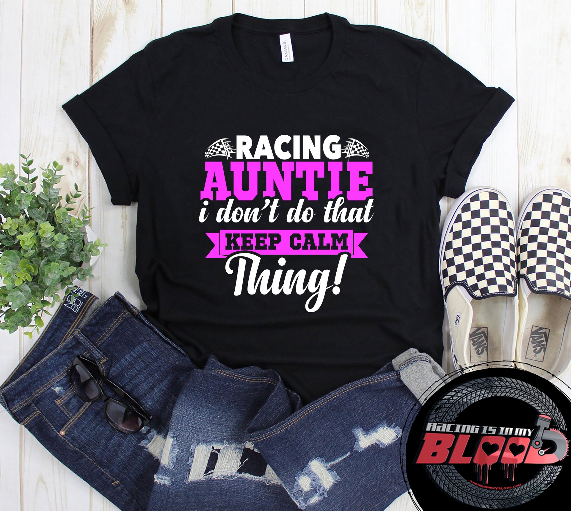 Pink women's racing apparel with funny text reading Racing Auntie I Don't Do That Keep Calm Thing for trackside motorsports fans.