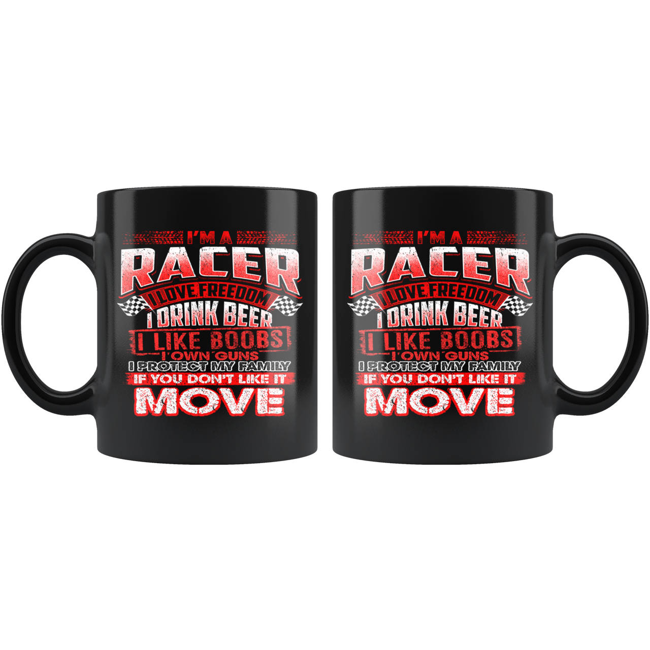 I'm A Racer I Love Freedom I Drink Beer I Love Boobs Mug!