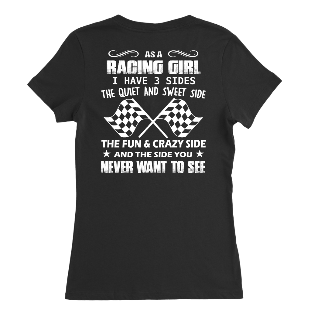 As A Racing Girl I Have 3 Sides T-Shirts