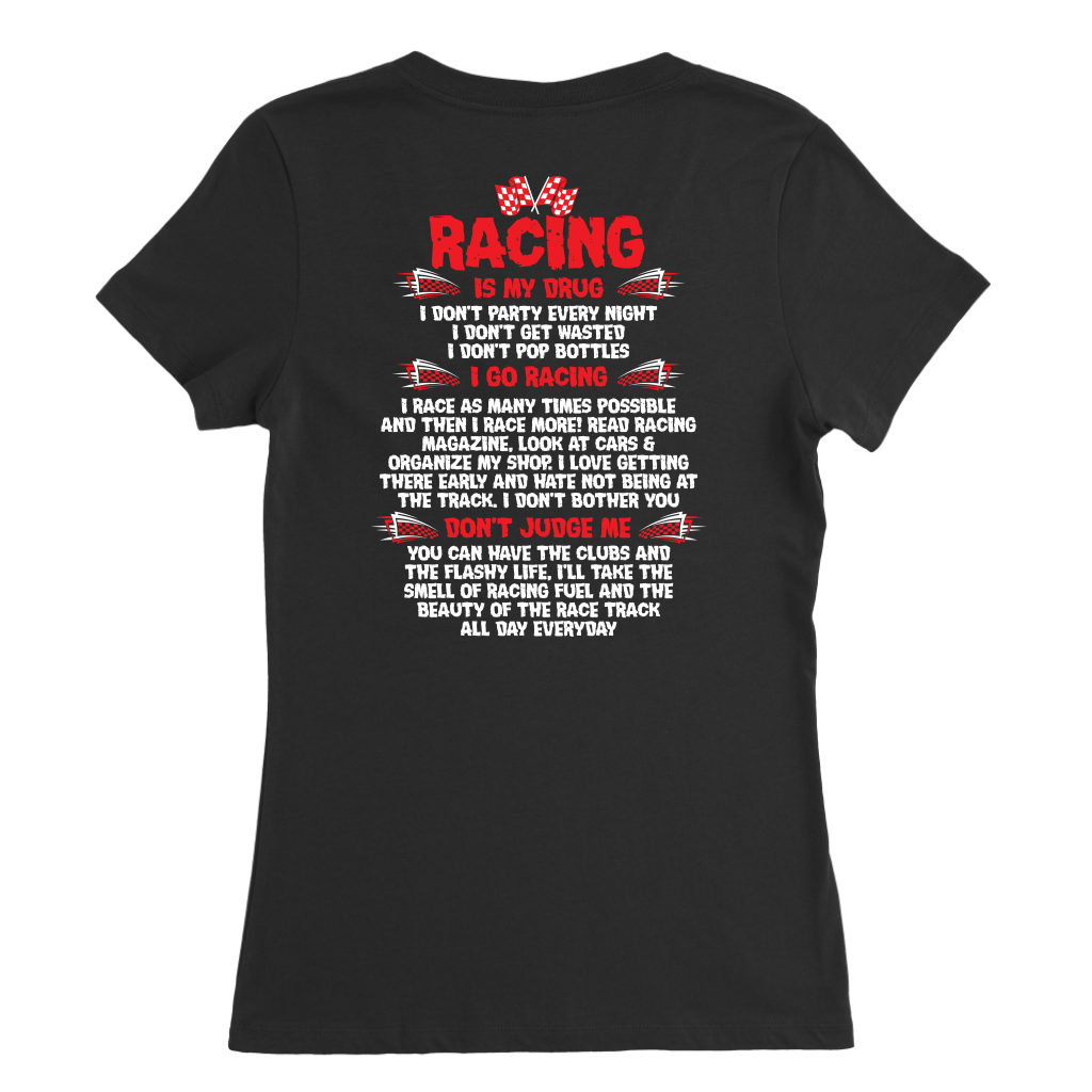Racing Is My Drug T-Shirt