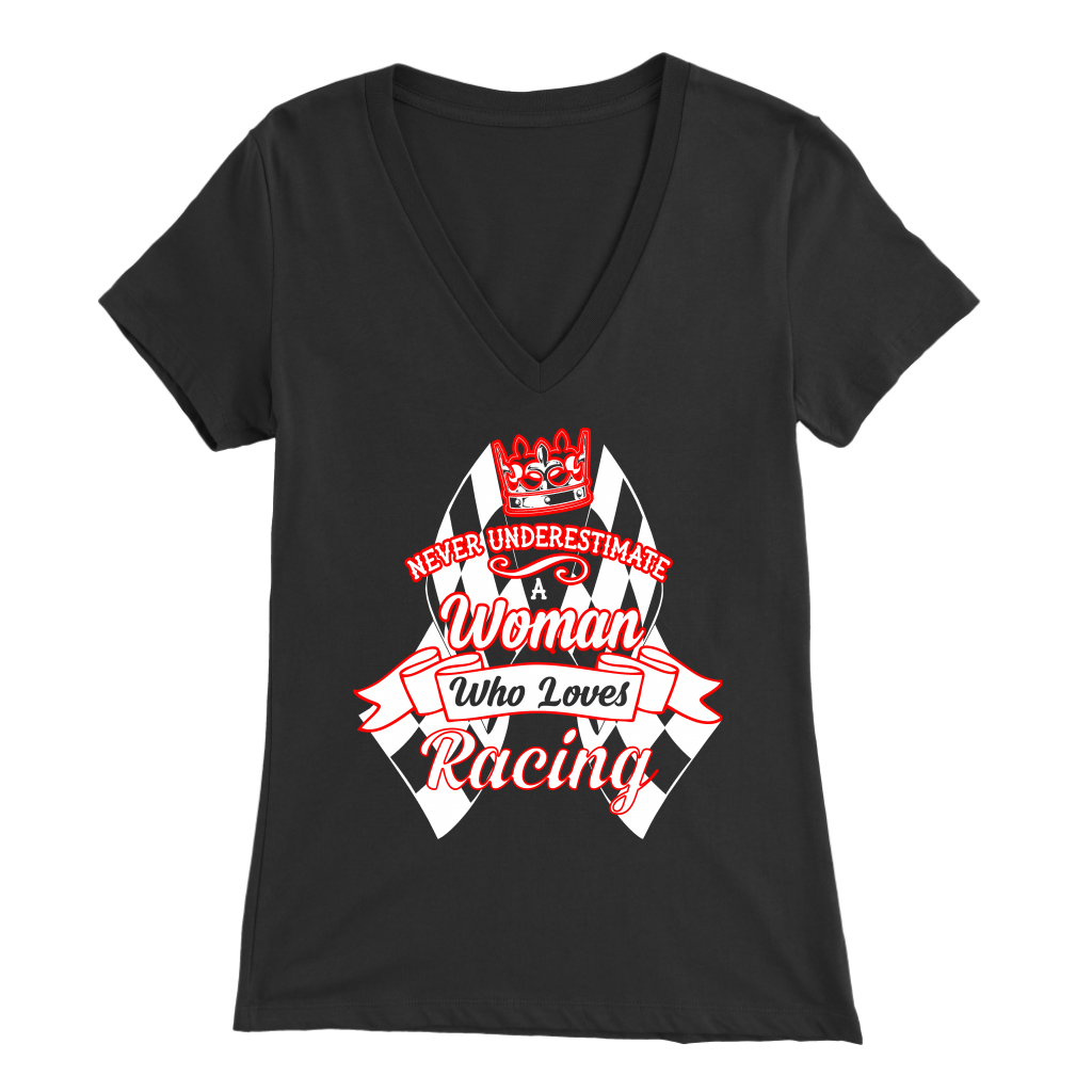 Never Underestimate A Woman Who Loves Racing T-Shirts!