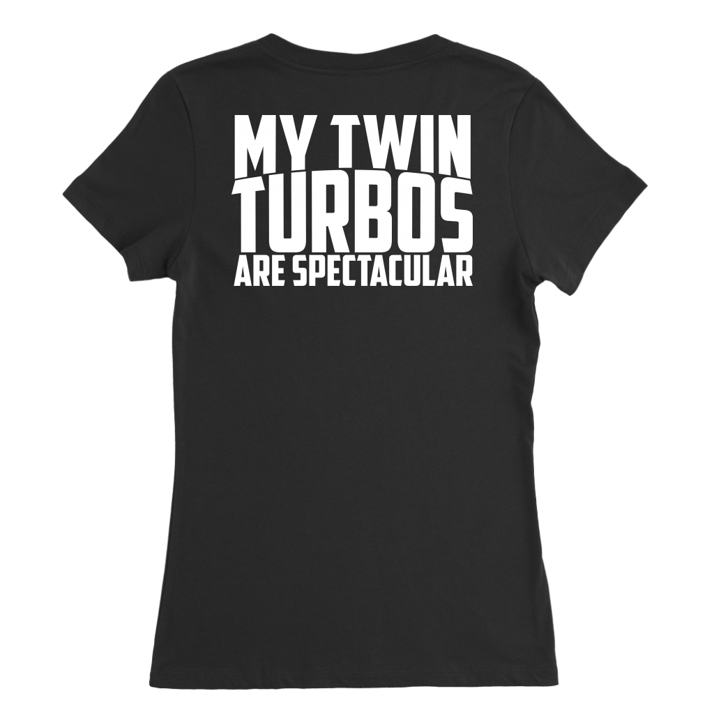 My Twin Turbos Are Spectacular T-Shirts