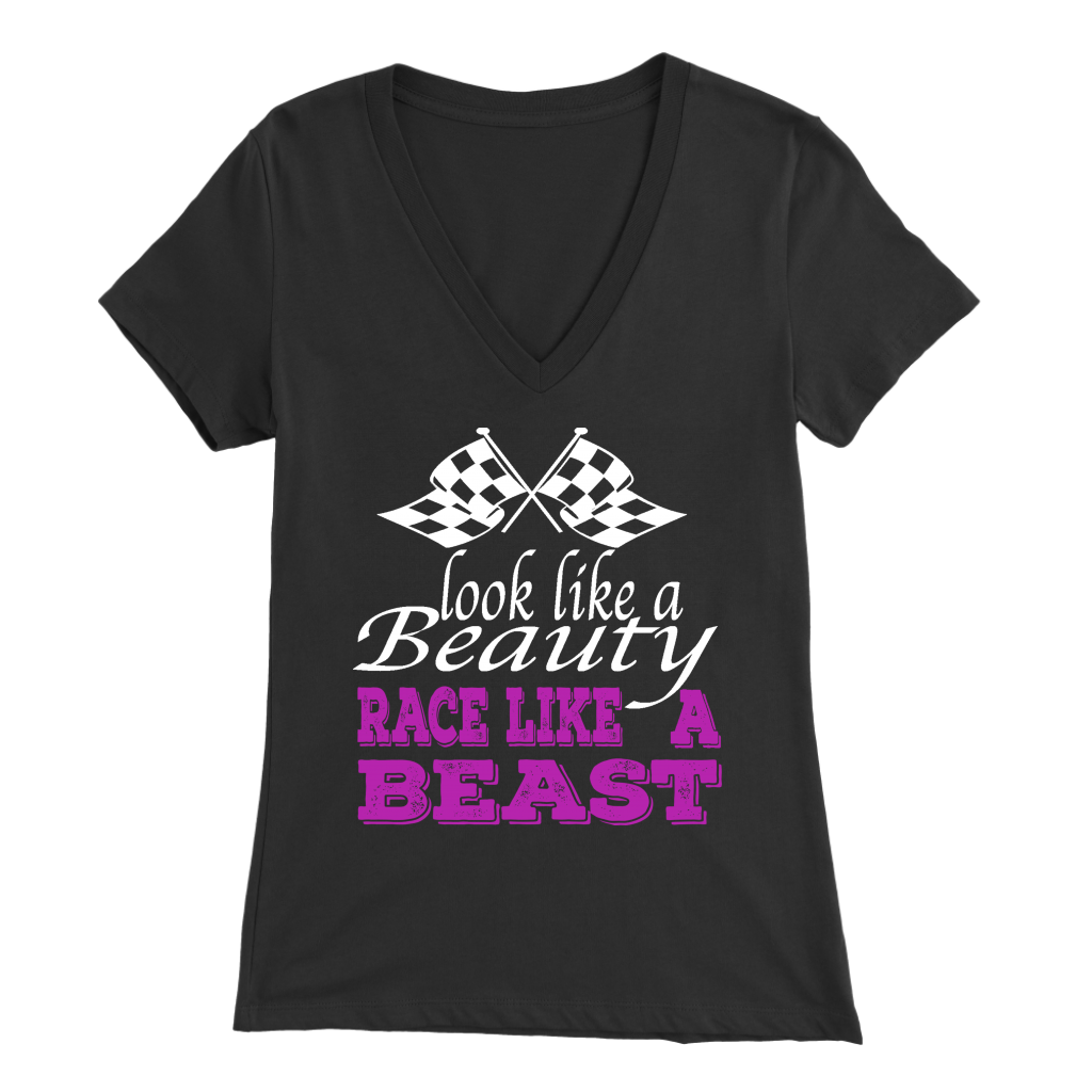 Look Like A Beauty Race Like A Beast T-Shirts!