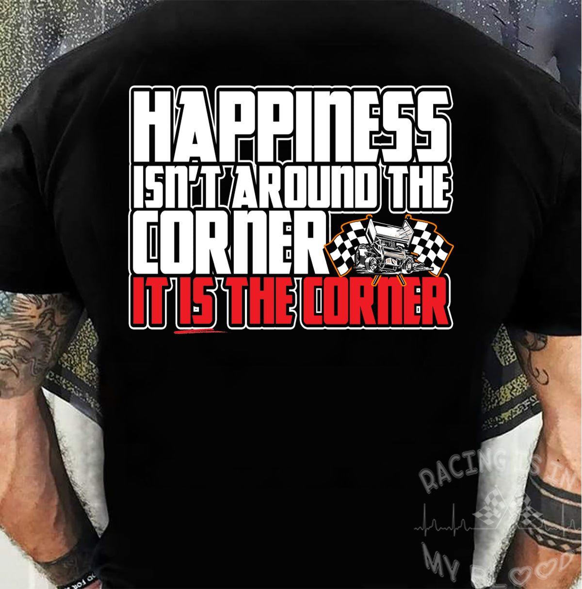 Happiness Isn't Around The Corner It Is The Corner Sprint Car T-Shirts!