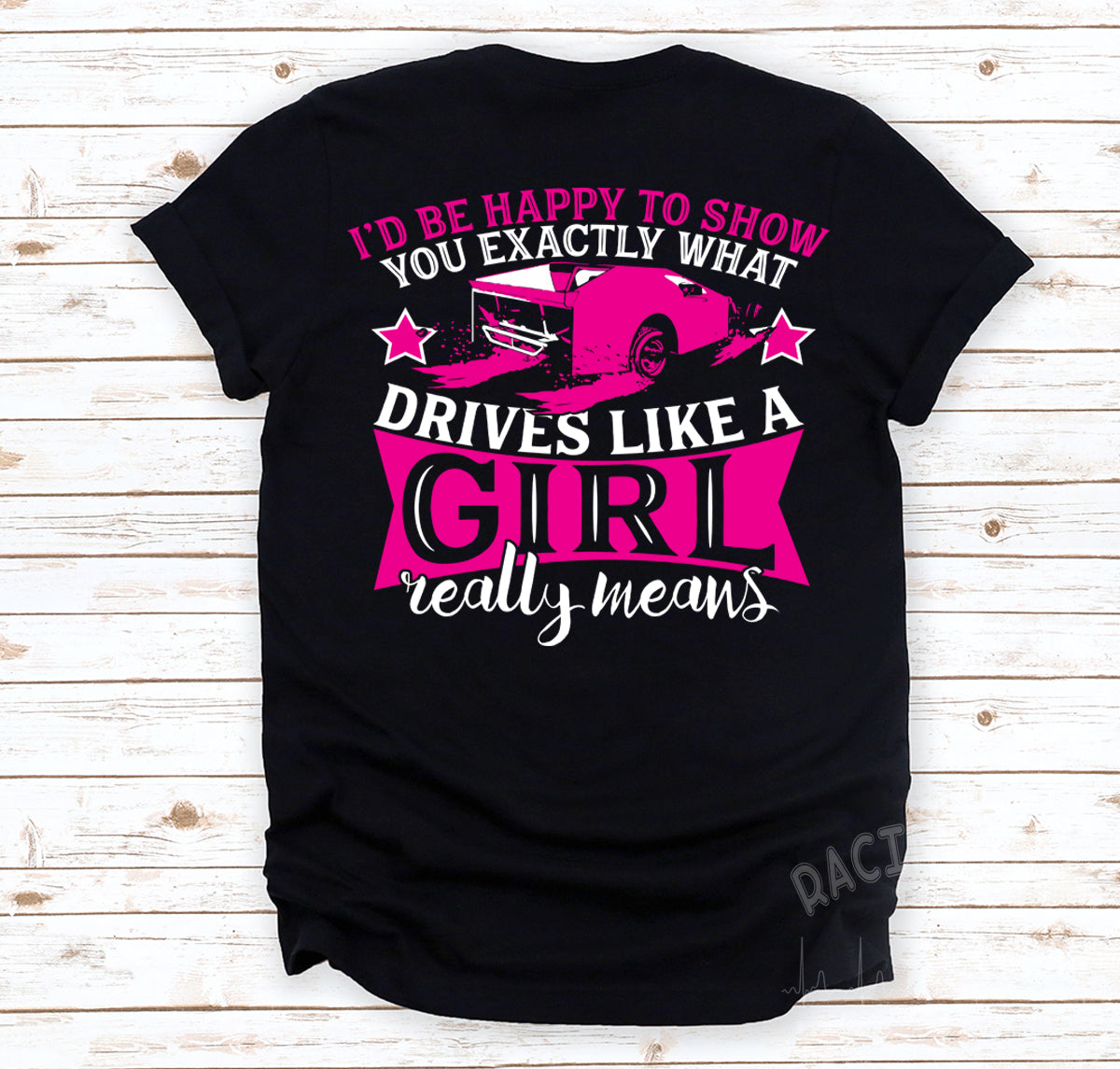I'd Happy To Show You Exactly What Drives Like A Girl Really Means T-Shirts!