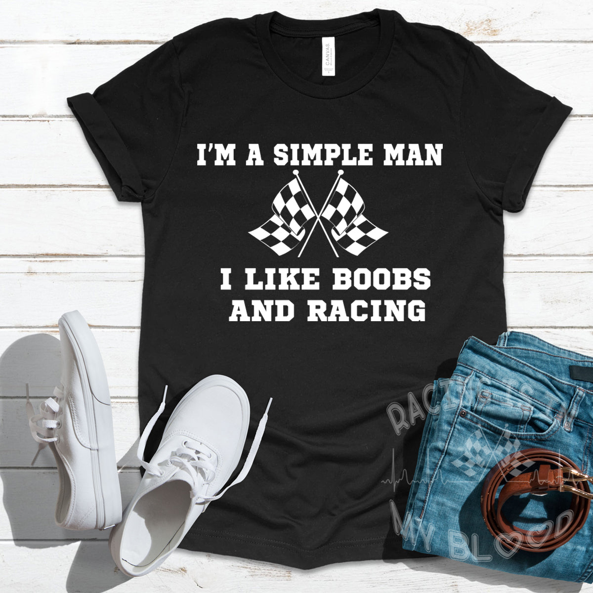 I'm A Simple Man I Like Boobs And Racing T-Shirts!