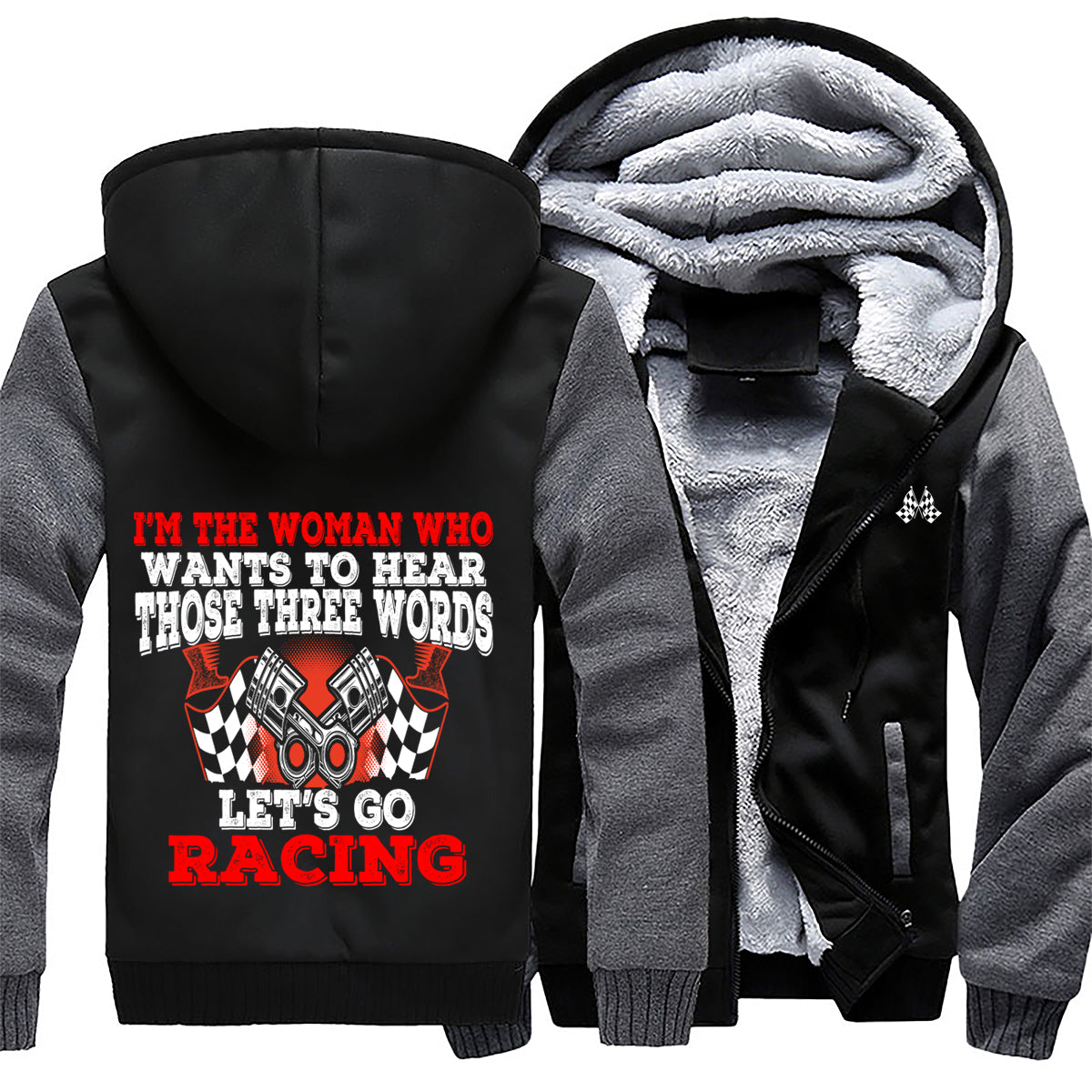 I'm The Woman Who Wants To hear Those 3 Words Racing Jacket