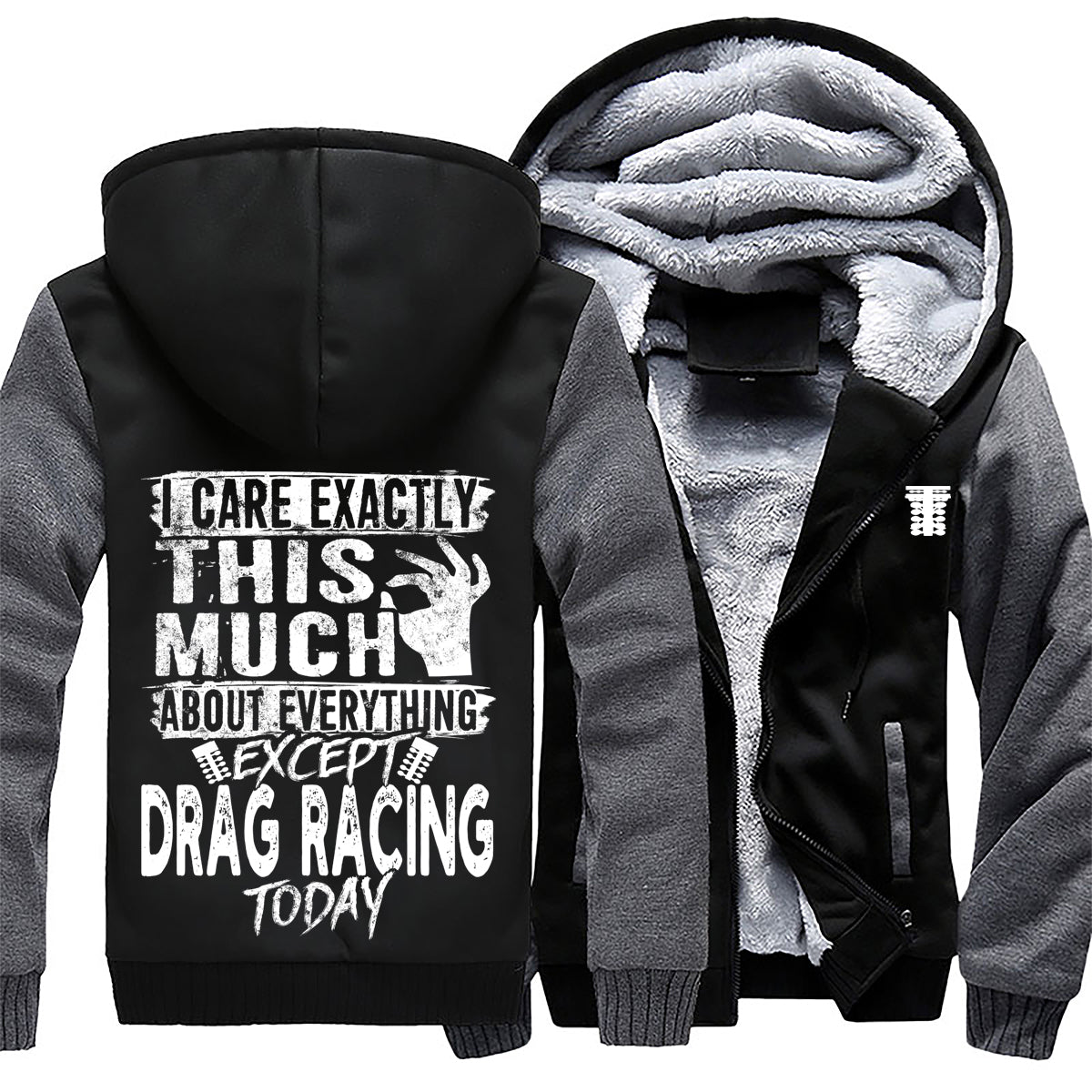 I Care Exactly This Much About Anything Except Drag Racing Today Jacket
