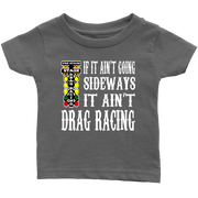 A vibrant display of a youth hoodie, toddler t-shirt, and infant bodysuit each printed with the text "If It Ain't Going Sideways It Ain't Drag Racing" alongside a graphic of a dragster leaving tire smoke, isolated on a white background.