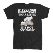 Custom sprint car racing apparel featuring the quote If Your Car Doesn't Scare You It's Not Fast Enough for dirt track drivers and motorsports fans.
