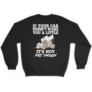 Custom sprint car racing apparel featuring the quote If Your Car Doesn't Scare You It's Not Fast Enough for dirt track drivers and motorsports fans.